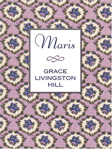 Maris by Grace Livingston Hill