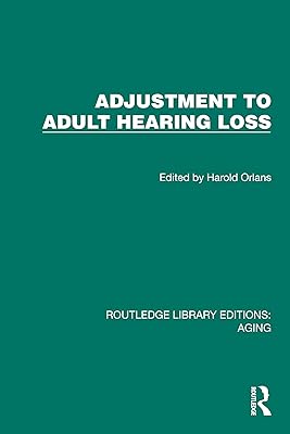 Adjustment to Adult Hearing Loss (Routledge Library Editions: Aging)