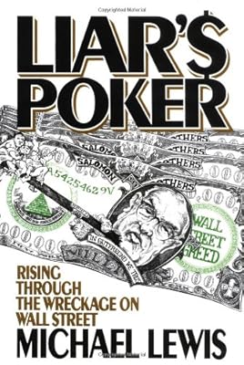 Liar's Poker: Rising Through the Wreckage on Wall Street