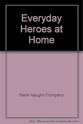 Everyday Heroes at Home