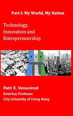 Technology, Innovation and Entrepreneurship Part I: My World, My Nation