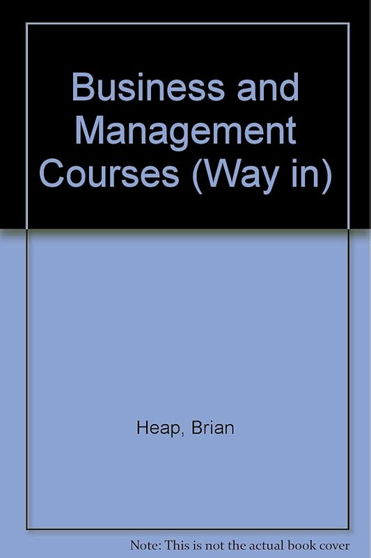 Business and Management Courses (Way in) by Brian Heap