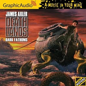 Deathlands 112: Dark Fathoms