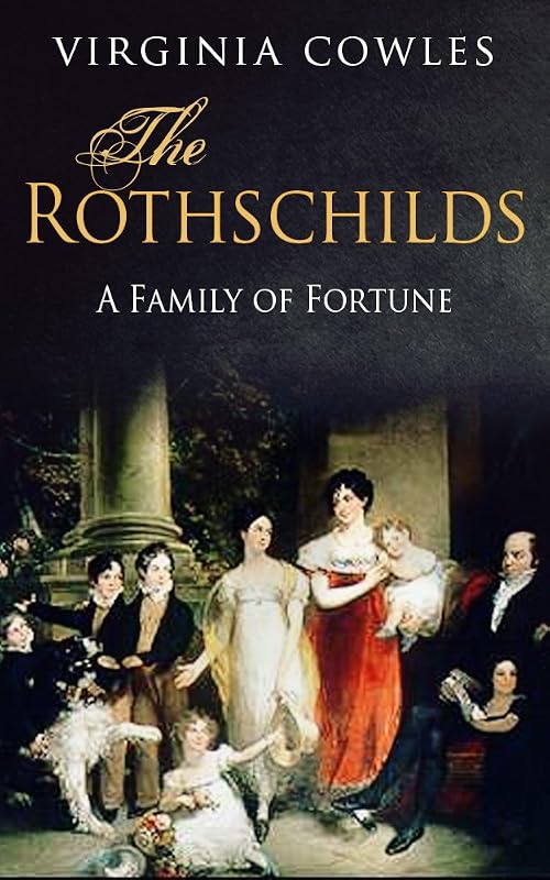 The Rothschilds (Dynasties Book 2) by Virginia Cowles
