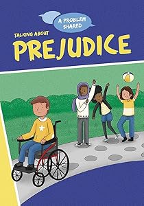 Talking About Prejudice (A Problem Shared)