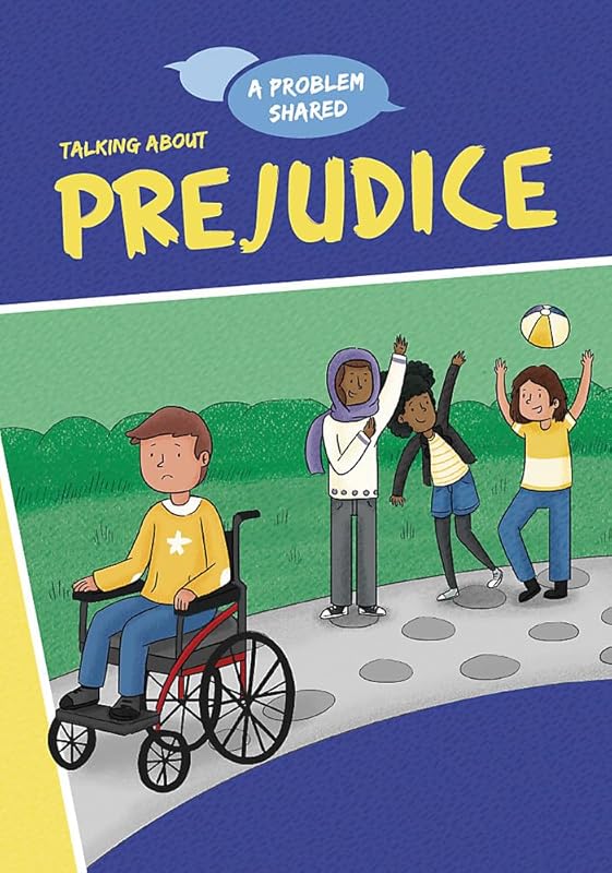 Talking About Prejudice (A Problem Shared) by Louise Spilsbury