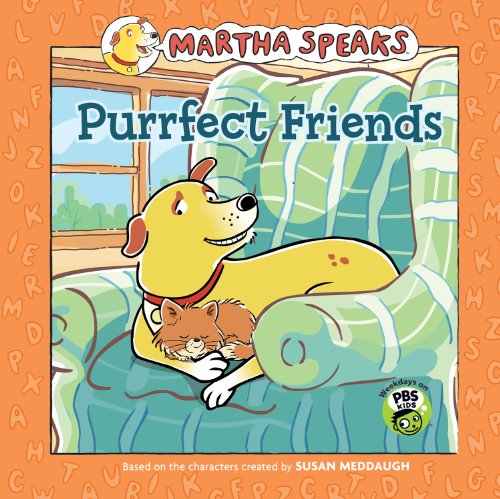 Martha Speaks: Purrfect Friends by Susan Meddaugh