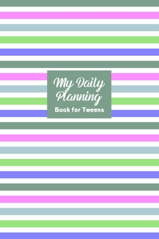 My Daily Planning Book for Tweens: My Daily Goals Journal - Create a Daily Schedule, Prioritize Goals, and Write Notes - Stripes Cover Design by Marguerite Snyder