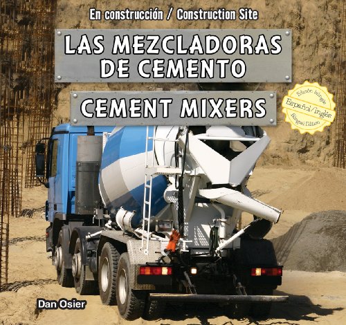 Las mezcladoras de cemento / Cement Mixers by Dan Osier  ,