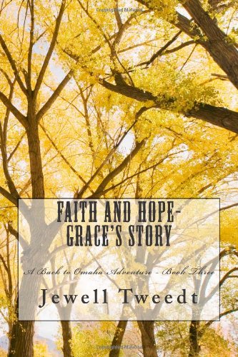 Faith and Hope-Grace's Story by Jewell Tweedt
