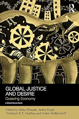 Global Justice and Desire: Queering Economy (ISSN)