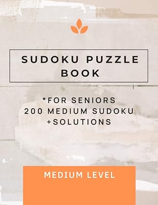 Sudoku Puzzle Book Medium Level: 200 Sudoku Puzzles and Solutions For Seniors Train Your Brain Easy and Fun Activity (Sudoku Level Series)