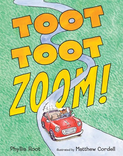 Toot Toot Zoom! by Phyllis Root