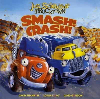 Smash! Crash! (Jon Scieszka's Trucktown)