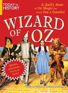 Today in History: Wizard of Oz: A Daily Dose of Oz Magic for Every Fan and Fanatic!
