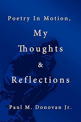 Poetry In Motion, My Thoughts & Reflections