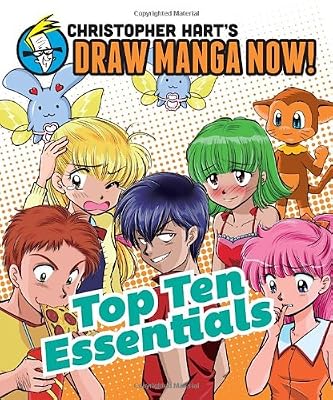 Top Ten Essentials: Christopher Hart's Draw Manga Now!