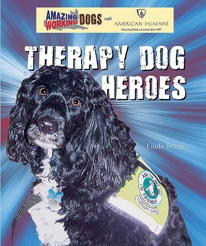 Therapy Dog Heroes by Linda Bozzo