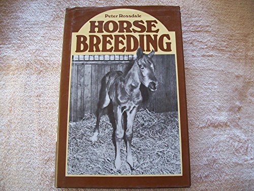 Horse Breeding by Peter Rossdale