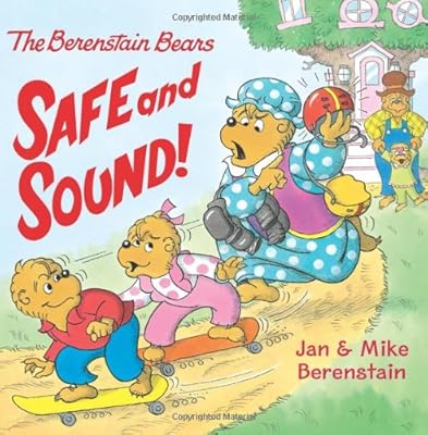 The Berenstain Bears: Safe and Sound!