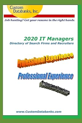2020 IT Managers Directory of Search Firms and Recruiters: Job Hunting? Get Your Resume in the Right Hands