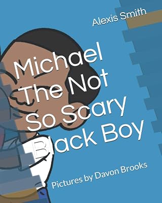 Michael The Not So Scary Black Boy