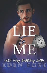 Lie To Me (Lies We Believe) by Eden Rose