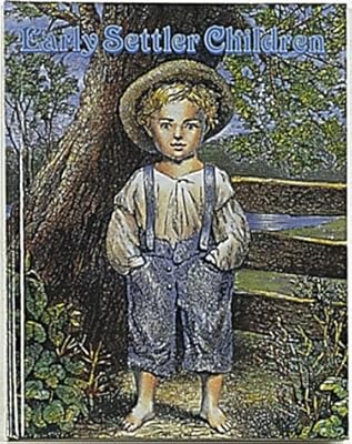 Early Settler Children (Early Settler Life Series)
