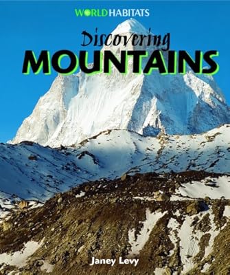 Discovering Mountains (World Habitats)