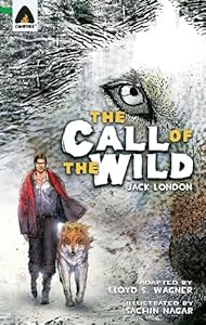 The Call of the Wild: The Graphic Novel by Jack London