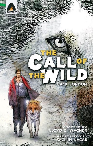 The Call of the Wild: The Graphic Novel by Jack London
