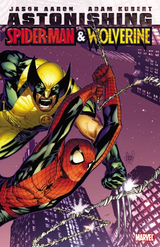 Astonishing Spider-Man & Wolverine by Jason Aaron
