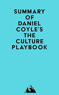 Summary of Daniel Coyle's The Culture Playbook