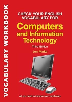 Check Your English Vocabulary for Computers and Information Technology (Check Your Vocabulary)
