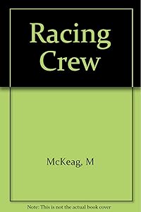 Racing Crew by M McKeag
