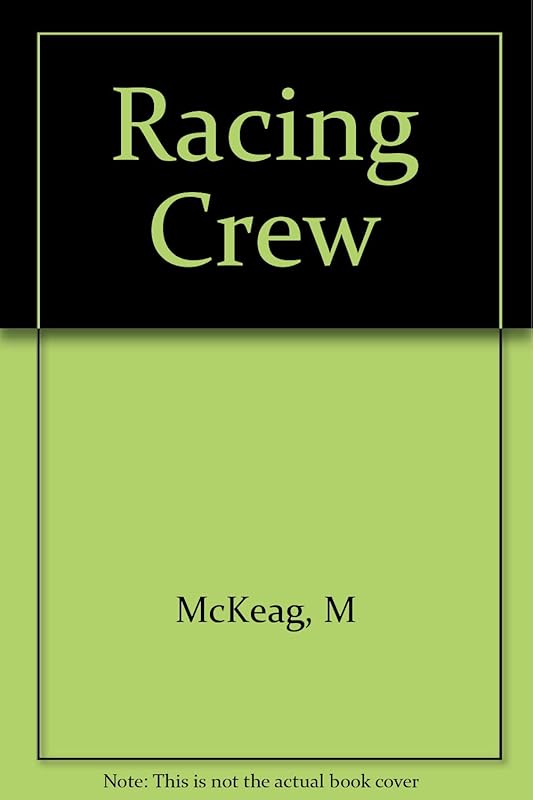 Racing Crew by M McKeag
