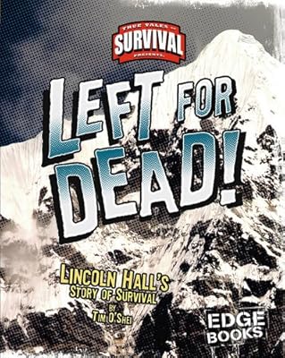 Left for Dead!: Lincoln Hall's Story of Survival (True Tales of Survival)