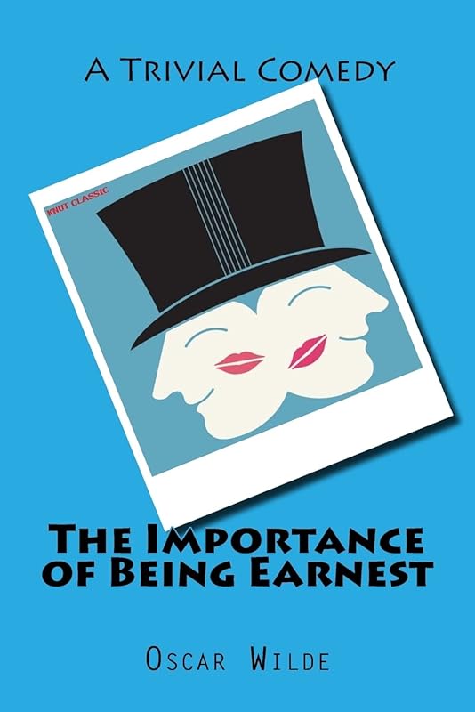 The Importance of Being Earnest by Oscar Wilde