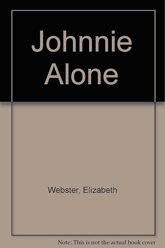 Johnnie Alone by Elizabeth Webster
