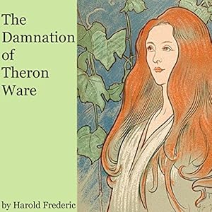 The Damnation of Theron Ware by Harold Frederic