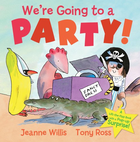 We're Going to a Party! by Jeanne Willis