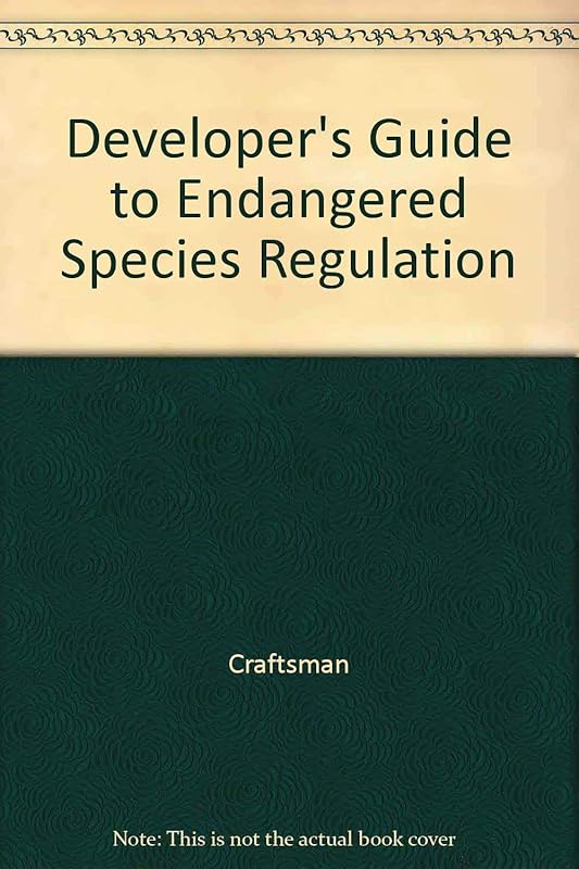 Developer's Guide to Endangered Species Regulation by Craftsman