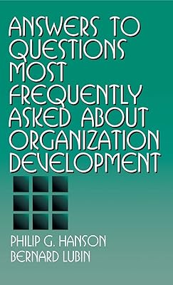 Answers to Questions Most Frequently Asked about Organization Development