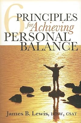 6 Principles for Achieving Personal Balance