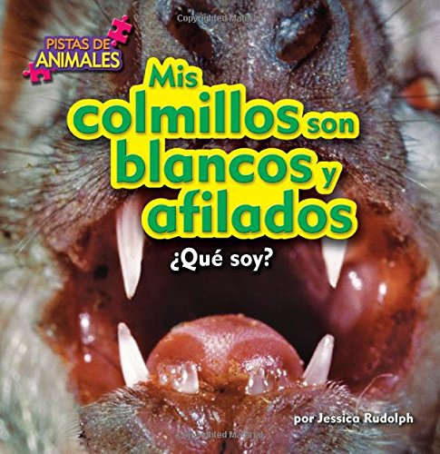 Mis colmillos son blancos y afilados by Jessica Rudolph