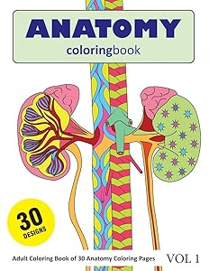 Anatomy Coloring Book: 30 Coloring Pages of Anatomy Designs in Coloring Book for Adults (Vol 1)