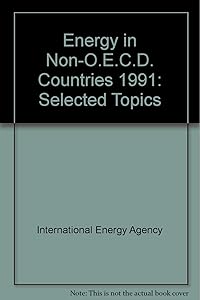 Energy in Non-Oecd Countries: Selected Topics 1991