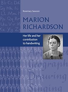 Marion Richardson: Her Life and Her Contribution to Handwriting