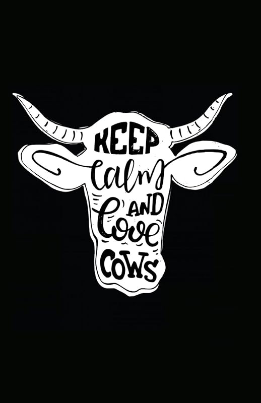 Keep Calm And Love Cows by MyFreedom Journals