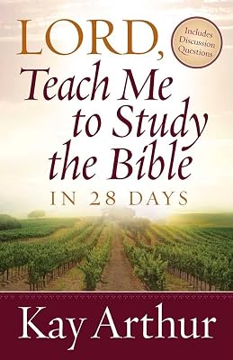 Lord, Teach Me To Study the Bible in 28 Days